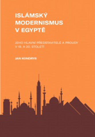 Islámský modernismus v Egyptě: Jeho hlavní představitelé a proudy v 19. a 20. století